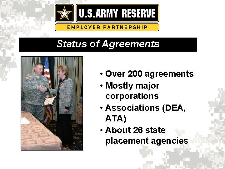 Status of Agreements • Over 200 agreements • Mostly major corporations • Associations (DEA,