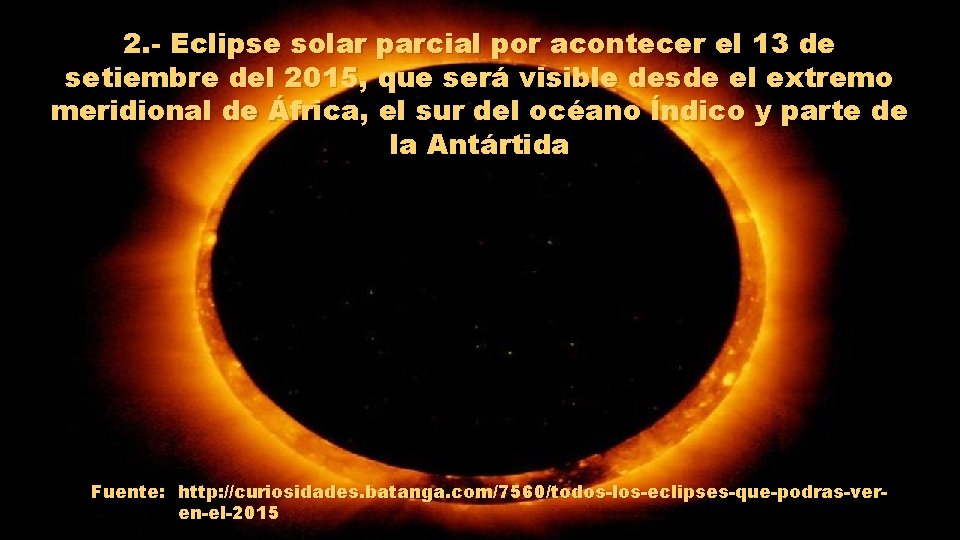 2. - Eclipse solar parcial por acontecer el 13 de setiembre del 2015, que