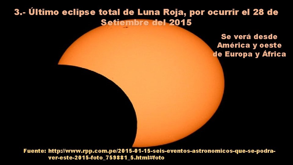 3. - Último eclipse total de Luna Roja, por ocurrir el 28 de Setiembre