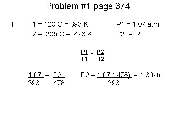 Problem #1 page 374 1 - T 1 = 120˚C = 393 K T