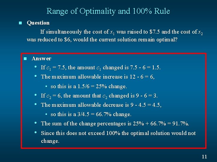 Range of Optimality and 100% Rule n Question If simultaneously the cost of x