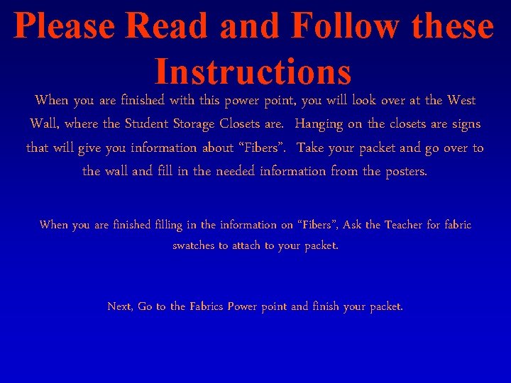 Please Read and Follow these Instructions When you are finished with this power point,
