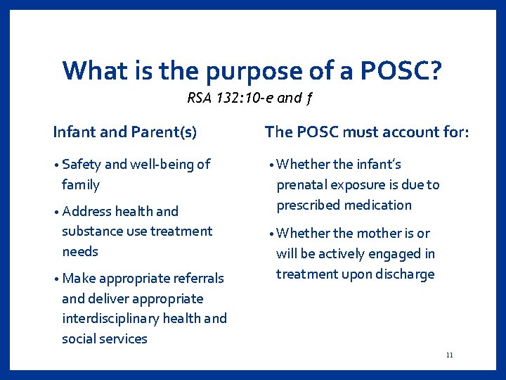 What is the purpose of a POSC? RSA 132: 10 -e and f Infant