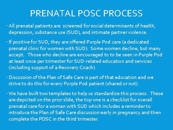 PRENATAL POSC PROCESS All prenatal patients are screened for social determinants of health, depression,