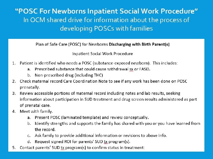 “POSC For Newborns Inpatient Social Work Procedure” In OCM shared drive for information about