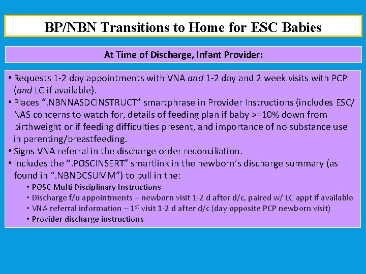 BP/NBN Transitions to Home for ESC Babies At Time of Discharge, Infant Provider: •