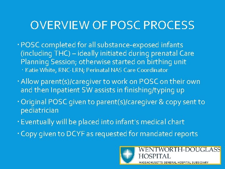 OVERVIEW OF POSC PROCESS POSC completed for all substance-exposed infants (including THC) – ideally
