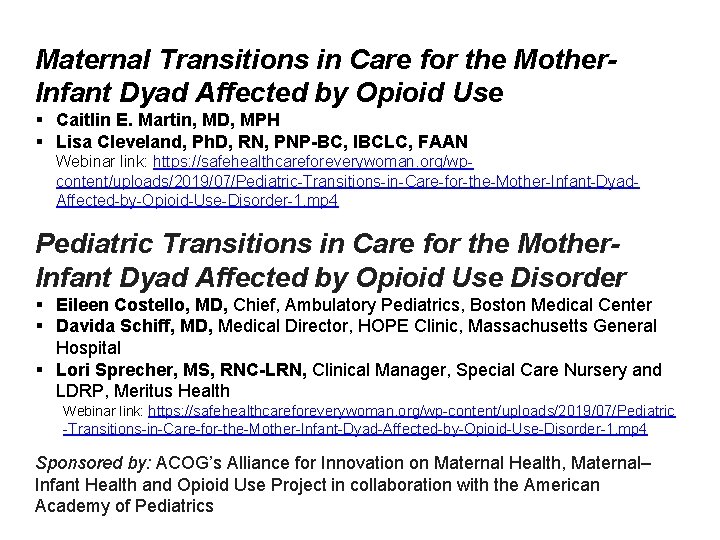 Maternal Transitions in Care for the Mother. Infant Dyad Affected by Opioid Use §