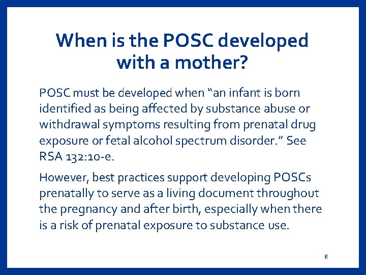 When is the POSC developed with a mother? POSC must be developed when “an