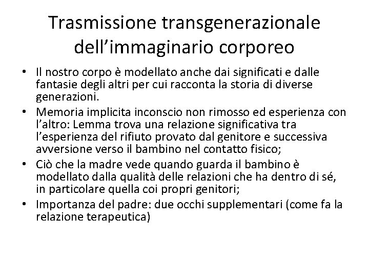 Trasmissione transgenerazionale dell’immaginario corporeo • Il nostro corpo è modellato anche dai significati e