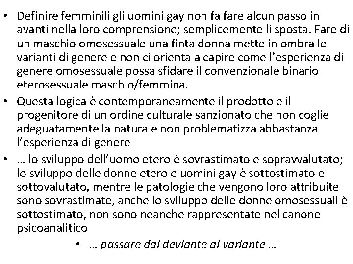  • Definire femminili gli uomini gay non fa fare alcun passo in avanti