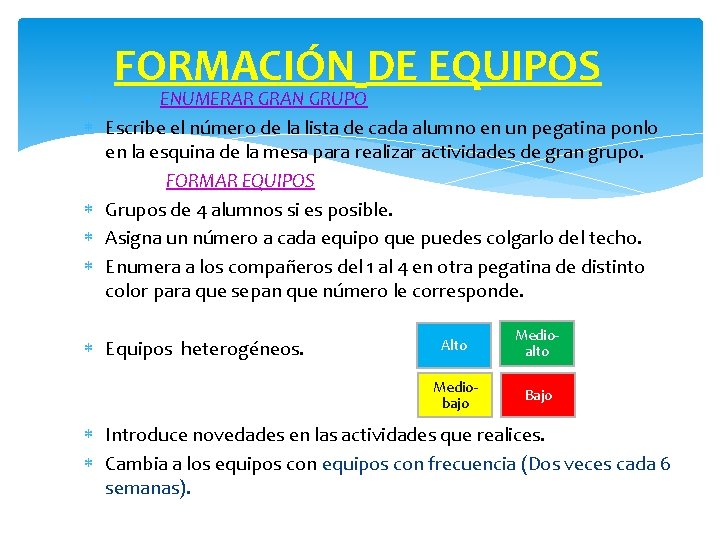 FORMACIÓN DE EQUIPOS ENUMERAR GRAN GRUPO Escribe el número de la lista de cada