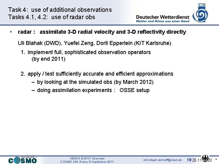 Task 4: use of additional observations Tasks 4. 1, 4. 2: use of radar