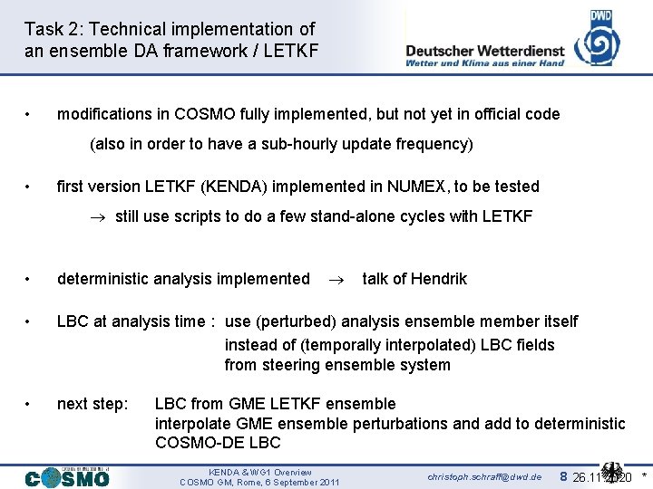 Task 2: Technical implementation of an ensemble DA framework / LETKF • modifications in