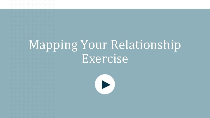 Mapping Your Relationship Exercise 
