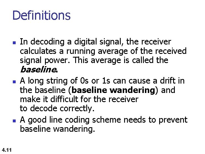 Definitions n n n 4. 11 In decoding a digital signal, the receiver calculates