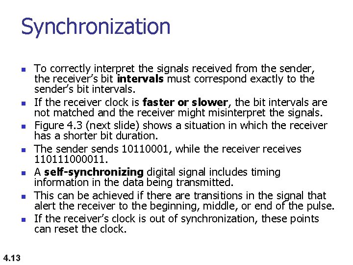 Synchronization n n n 4. 13 To correctly interpret the signals received from the