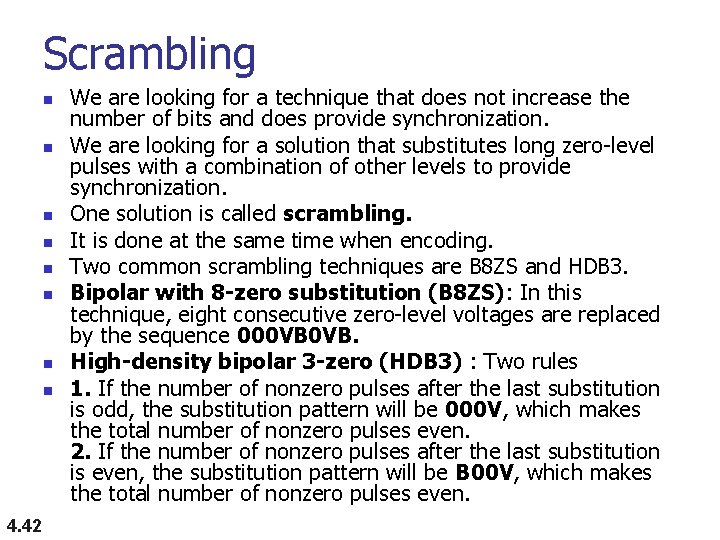 Scrambling n n n n 4. 42 We are looking for a technique that