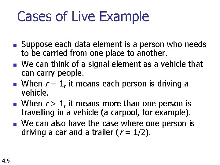 Cases of Live Example n n n 4. 5 Suppose each data element is