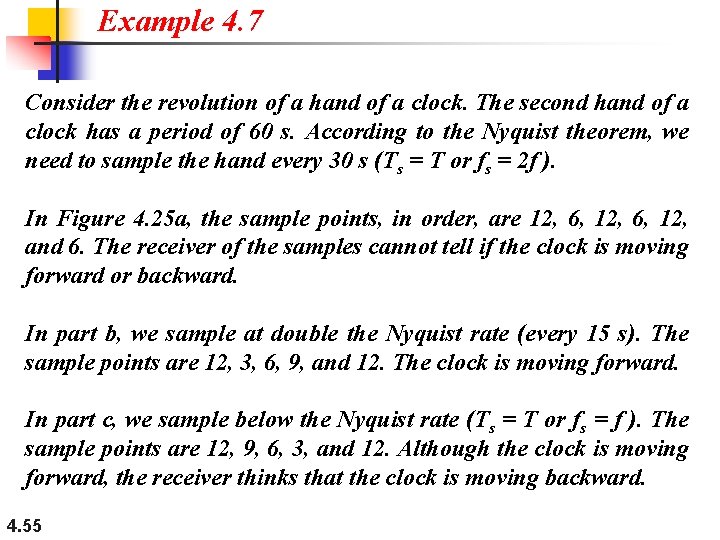 Example 4. 7 Consider the revolution of a hand of a clock. The second