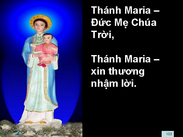  • Thánh Maria – Đức Mẹ Chúa Trời, • Thánh Maria – xin