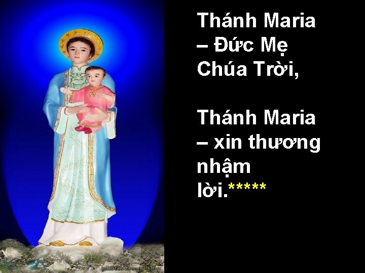  • Thánh Maria – Đức Mẹ Chúa Trời, • Thánh Maria – xin