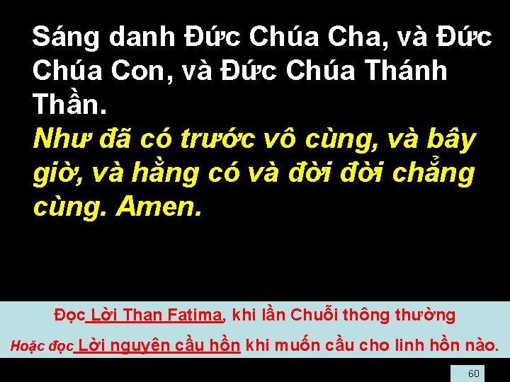  • Sáng danh Ðức Chúa Cha, và Ðức Chúa Con, và Ðức Chúa