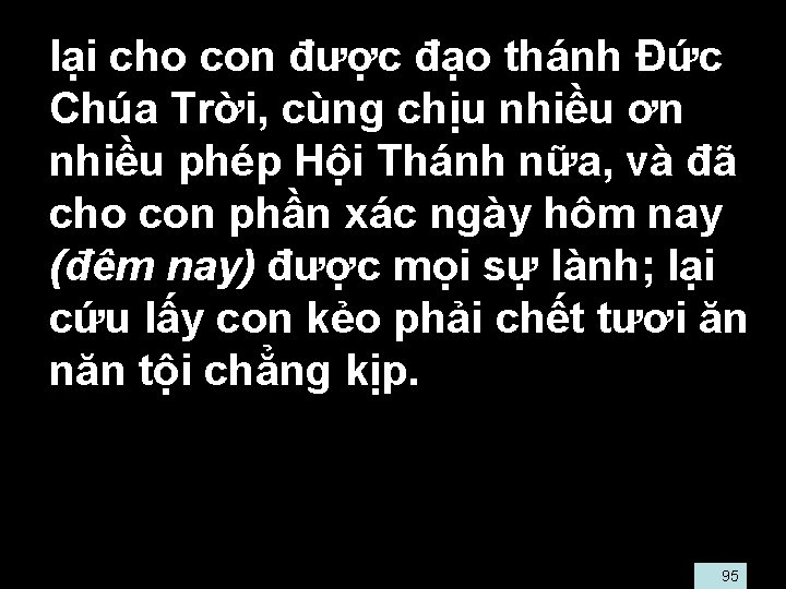  • lại cho con được đạo thánh Ðức Chúa Trời, cùng chịu nhiều