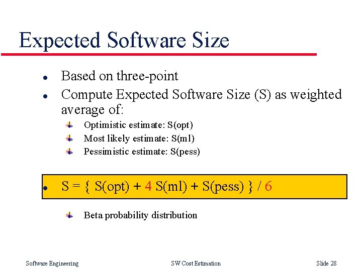 Expected Software Size l l Based on three-point Compute Expected Software Size (S) as