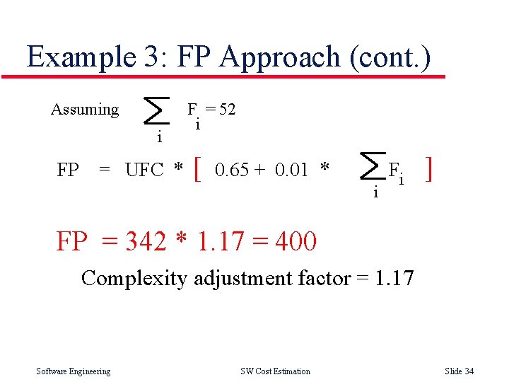 Example 3: FP Approach (cont. ) Assuming i FP = UFC * F =