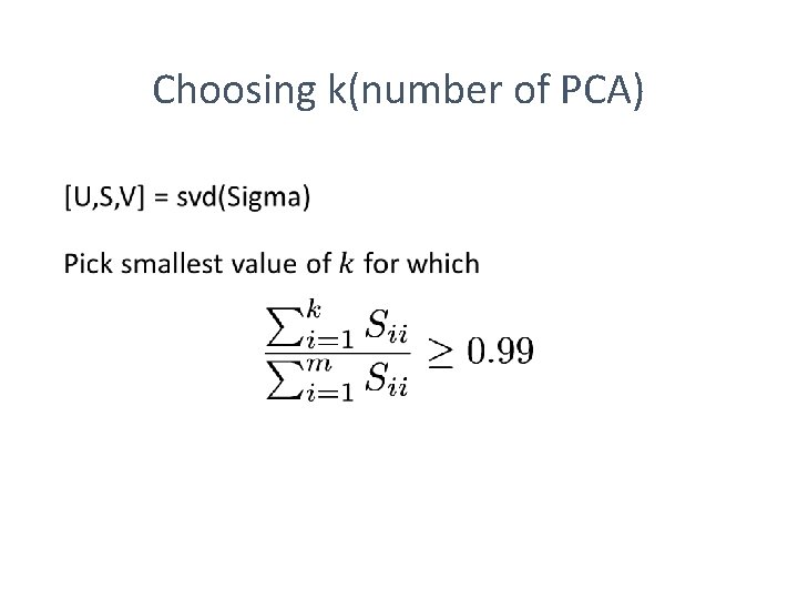 Choosing k(number of PCA) • 