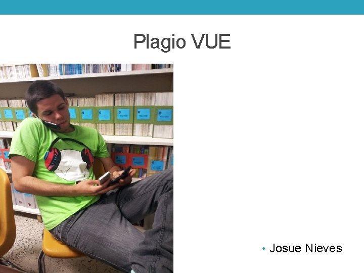 Plagio VUE • Josue Nieves 