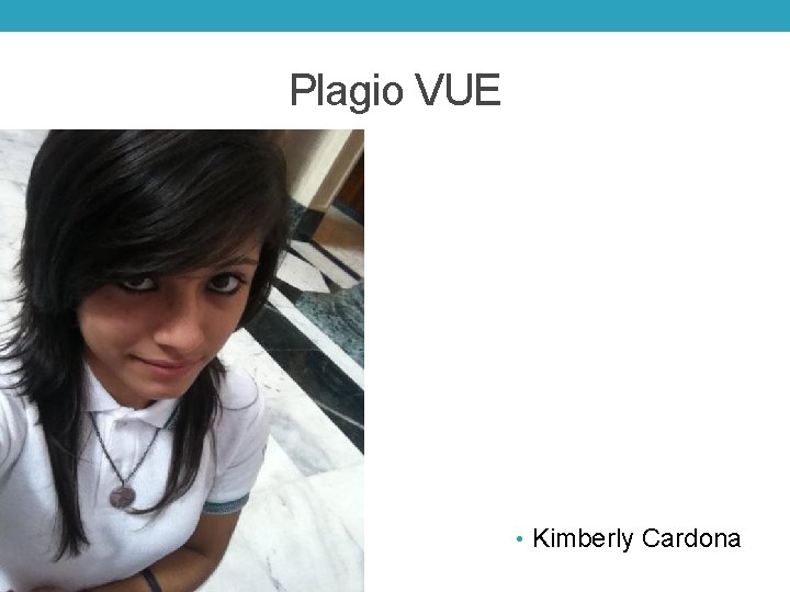 Plagio VUE • Kimberly Cardona 