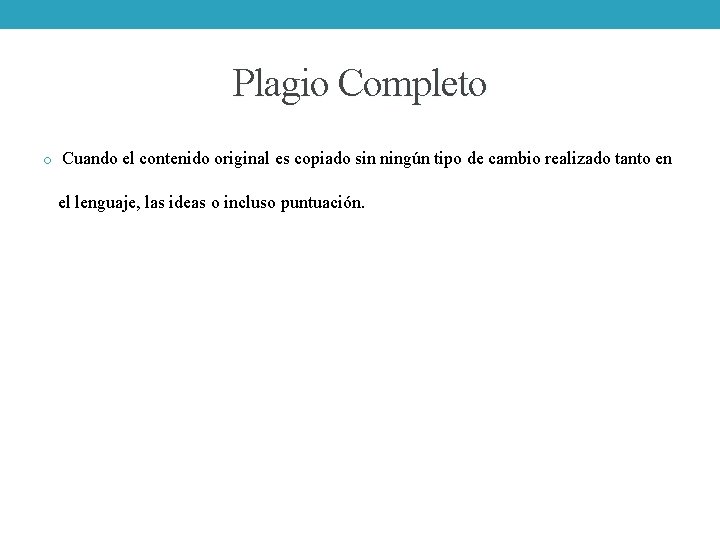 Plagio Completo o Cuando el contenido original es copiado sin ningún tipo de cambio