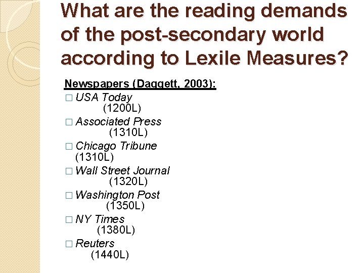 What are the reading demands of the post-secondary world according to Lexile Measures? Newspapers