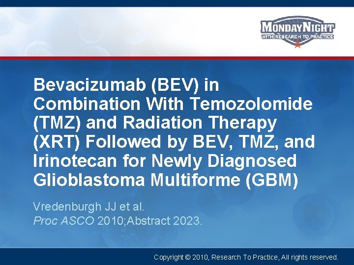 Bevacizumab (BEV) in Combination With Temozolomide (TMZ) and Radiation Therapy (XRT) Followed by BEV,