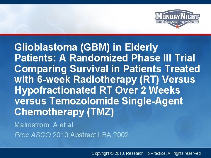 Glioblastoma (GBM) in Elderly Patients: A Randomized Phase III Trial Comparing Survival in Patients