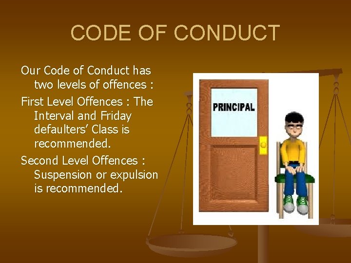 CODE OF CONDUCT Our Code of Conduct has two levels of offences : First