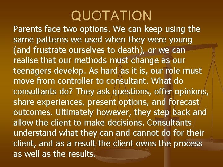 QUOTATION Parents face two options. We can keep using the same patterns we used