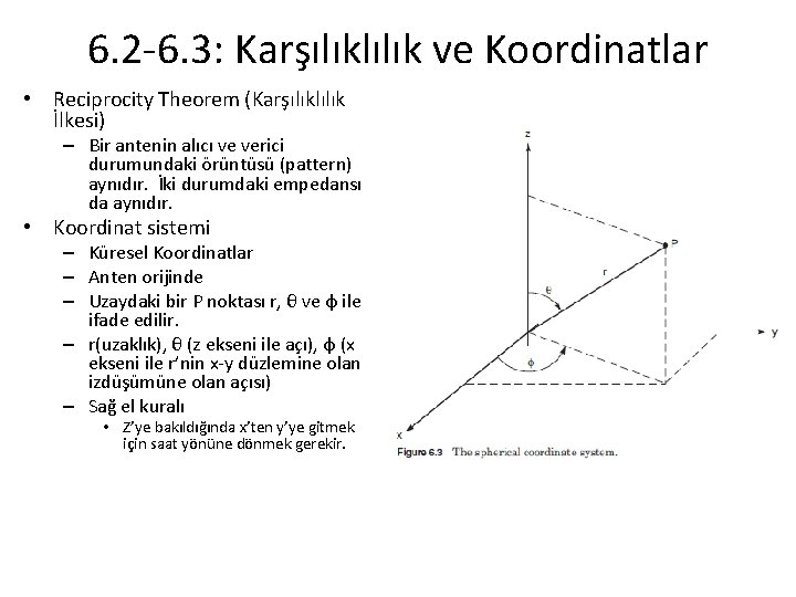 6. 2 -6. 3: Karşılıklılık ve Koordinatlar • Reciprocity Theorem (Karşılıklılık İlkesi) – Bir