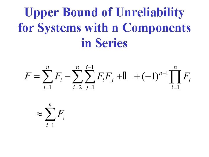 Upper Bound of Unreliability for Systems with n Components in Series 