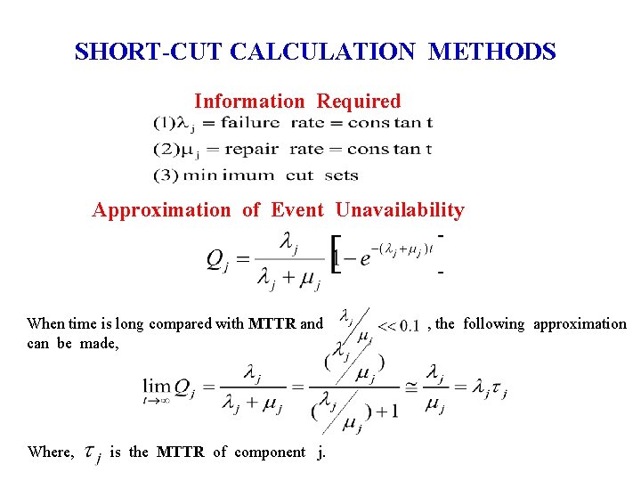 SHORT-CUT CALCULATION METHODS Information Required Approximation of Event Unavailability When time is long compared