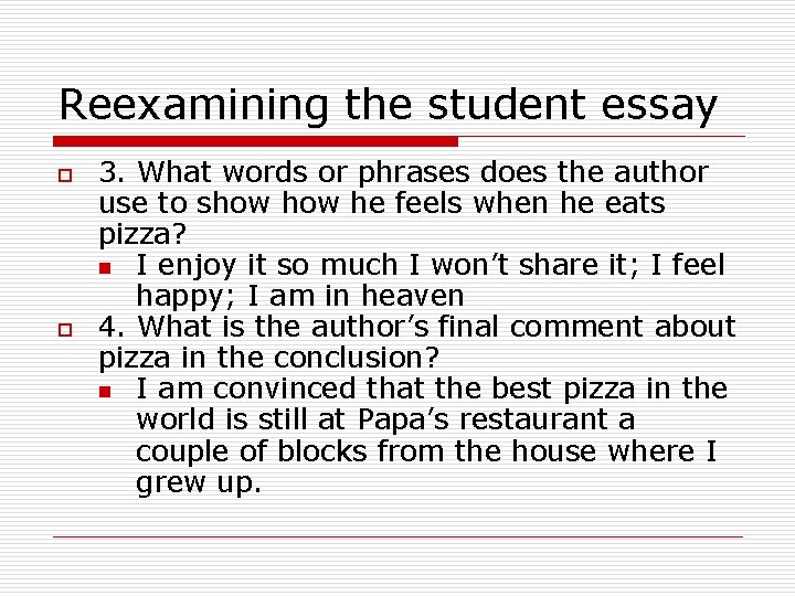 Reexamining the student essay o o 3. What words or phrases does the author
