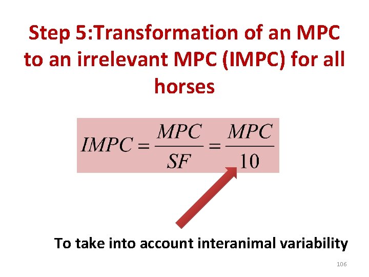 Step 5: Transformation of an MPC to an irrelevant MPC (IMPC) for all horses