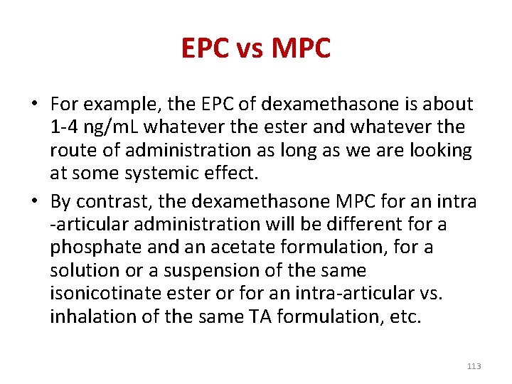 EPC vs MPC • For example, the EPC of dexamethasone is about 1 -4