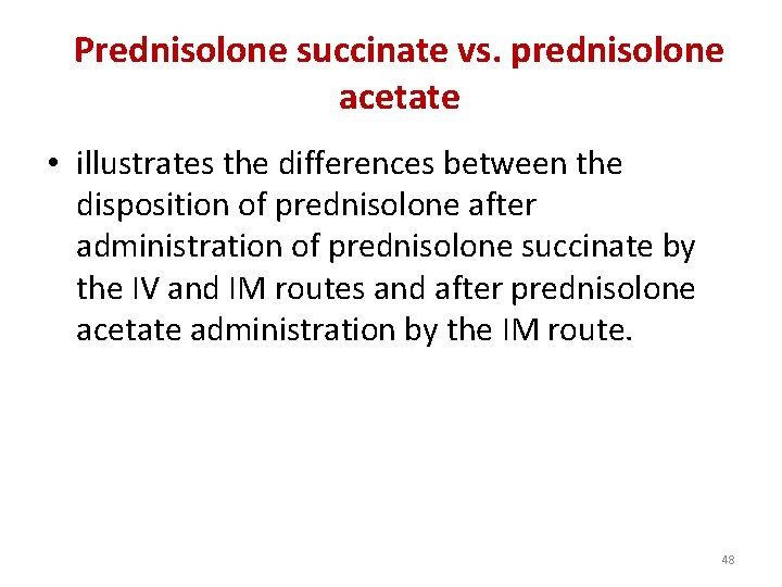 Prednisolone succinate vs. prednisolone acetate • illustrates the differences between the disposition of prednisolone