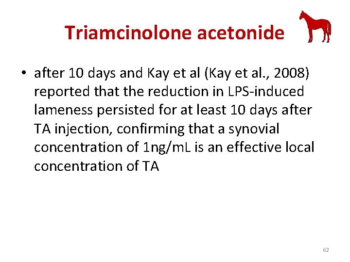 Triamcinolone acetonide • after 10 days and Kay et al (Kay et al. ,