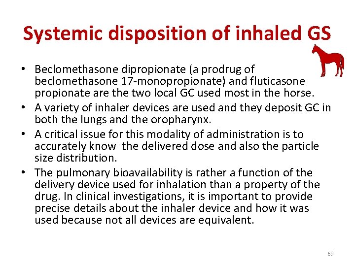 Systemic disposition of inhaled GS • Beclomethasone dipropionate (a prodrug of beclomethasone 17 -monopropionate)