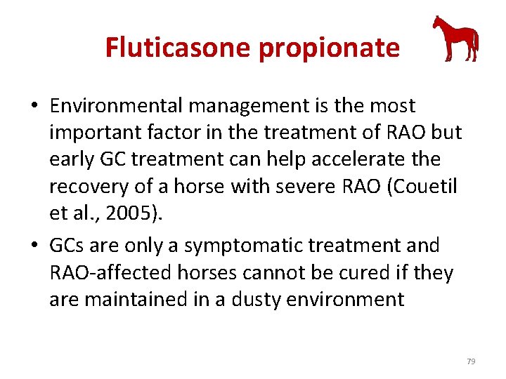 Fluticasone propionate • Environmental management is the most important factor in the treatment of