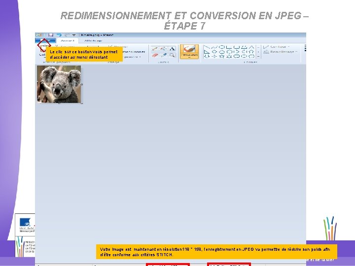 REDIMENSIONNEMENT ET CONVERSION EN JPEG – ÉTAPE 7 � Le clic sur ce bouton REDIMENSIONNEMENT ET CONVERSION EN JPEG – ÉTAPE 7 � Le clic sur ce bouton